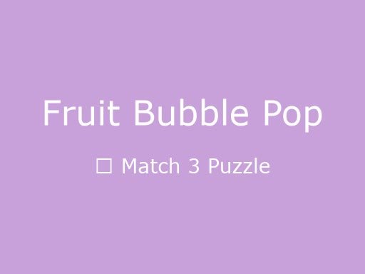 Fruit Bubble Pop
